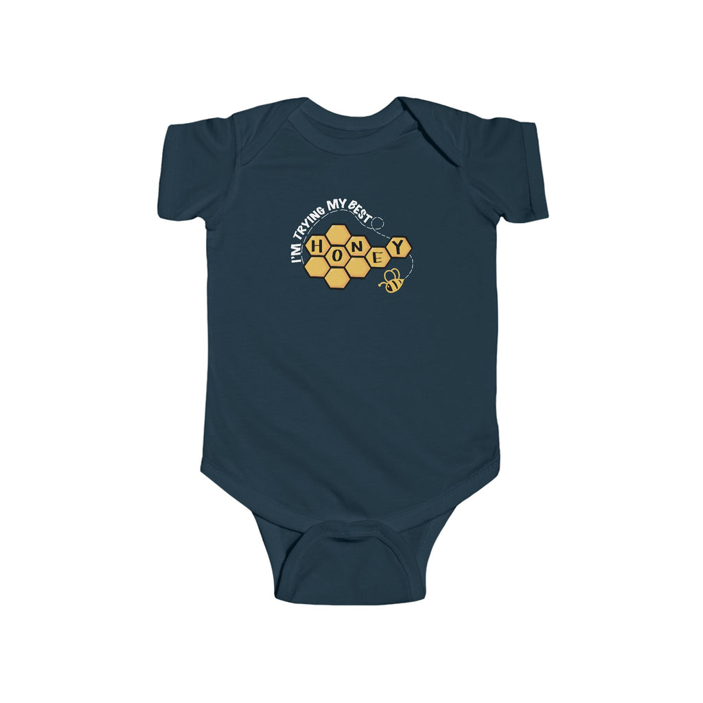 “I’m Trying My Best Honey” Infant Short Sleeve Onesie