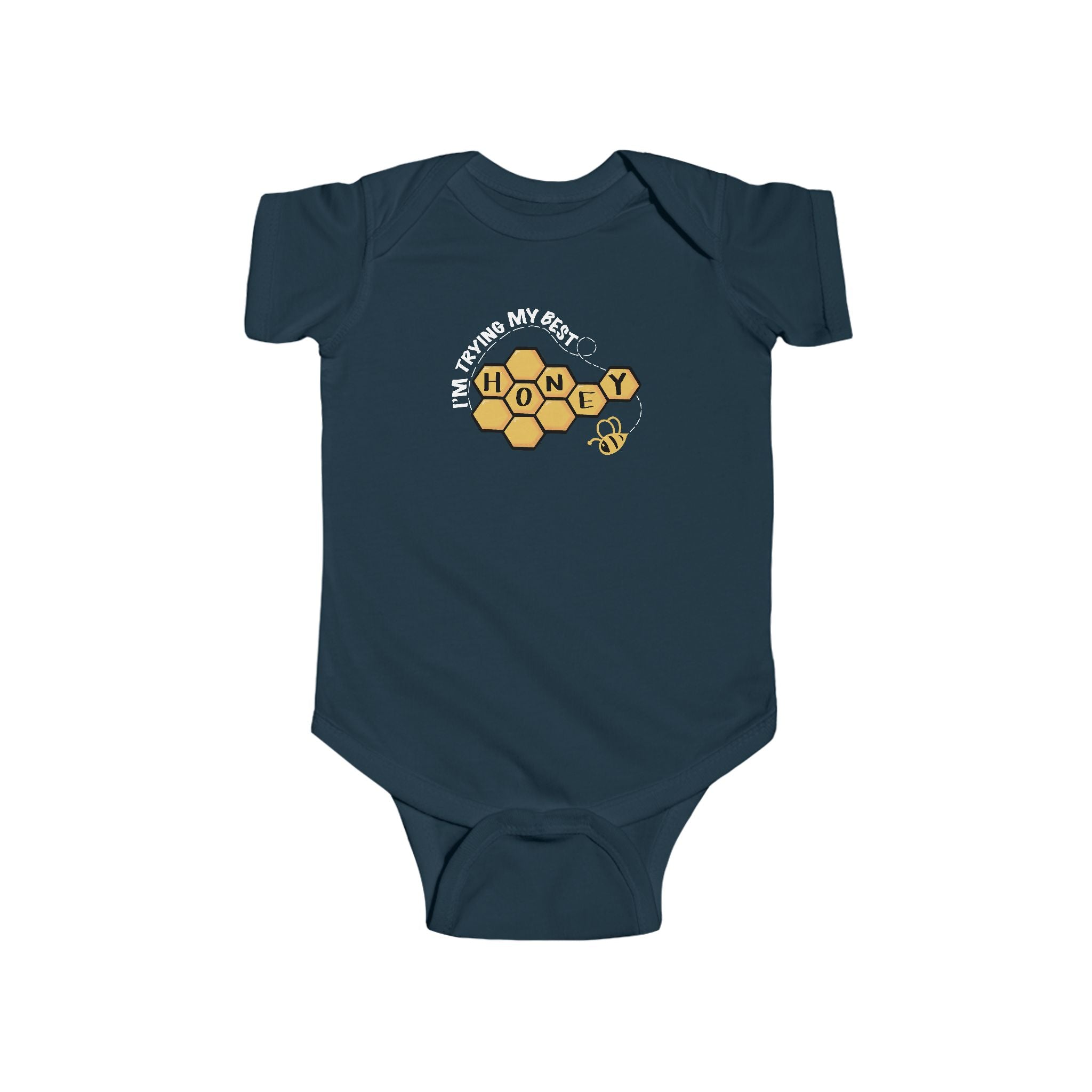 “I’m Trying My Best Honey” Infant Short Sleeve Onesie