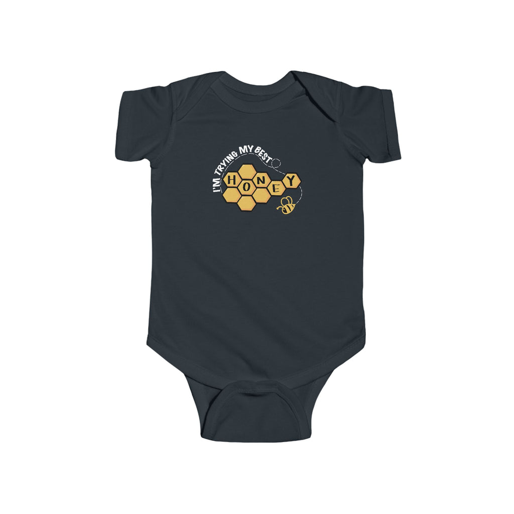 “I’m Trying My Best Honey” Infant Short Sleeve Onesie