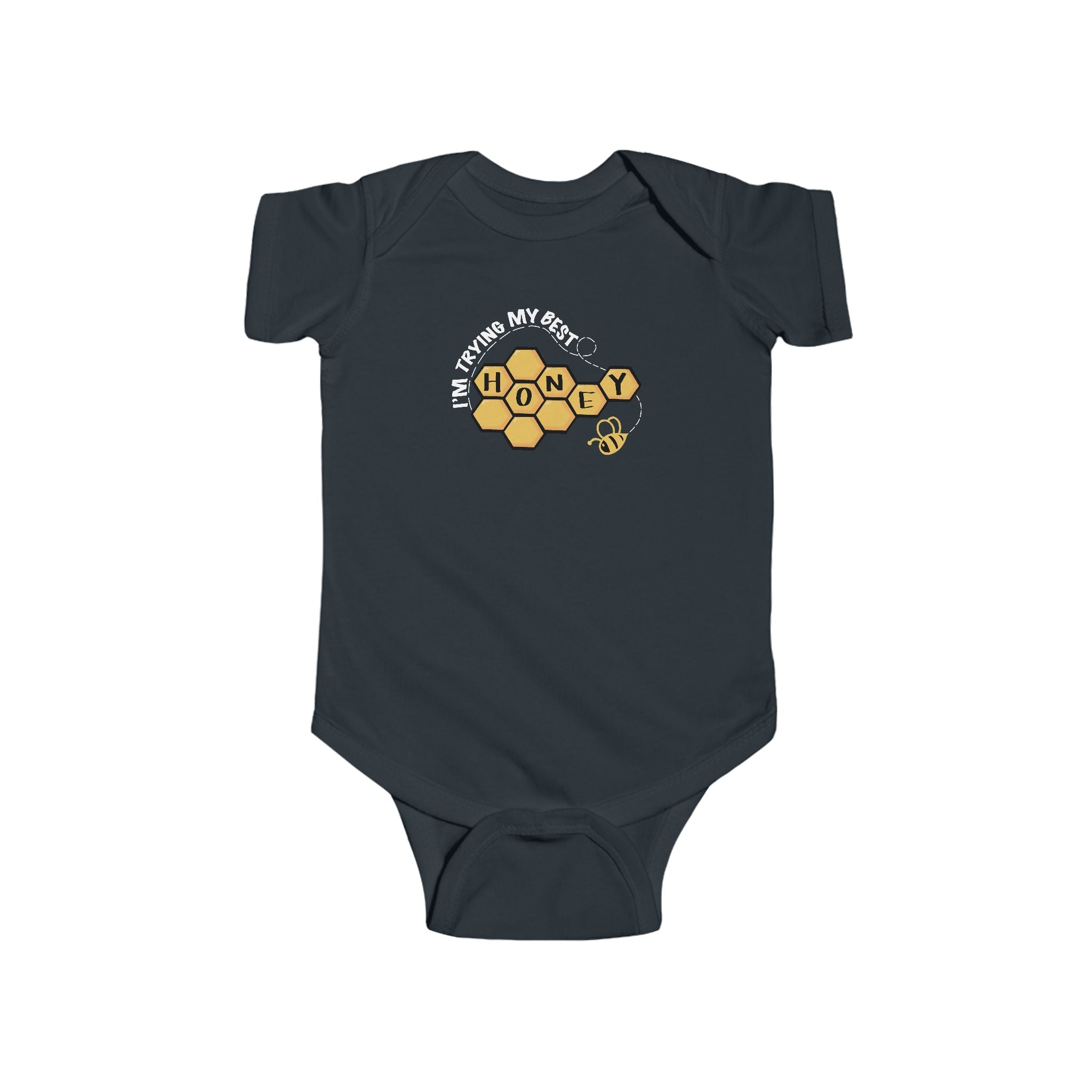 “I’m Trying My Best Honey” Infant Short Sleeve Onesie