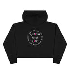 “Autism Mom Life” Women’s Cropped Hoodie