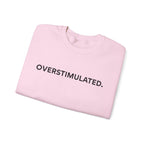 “Overstimulated.” Women’s Sweater