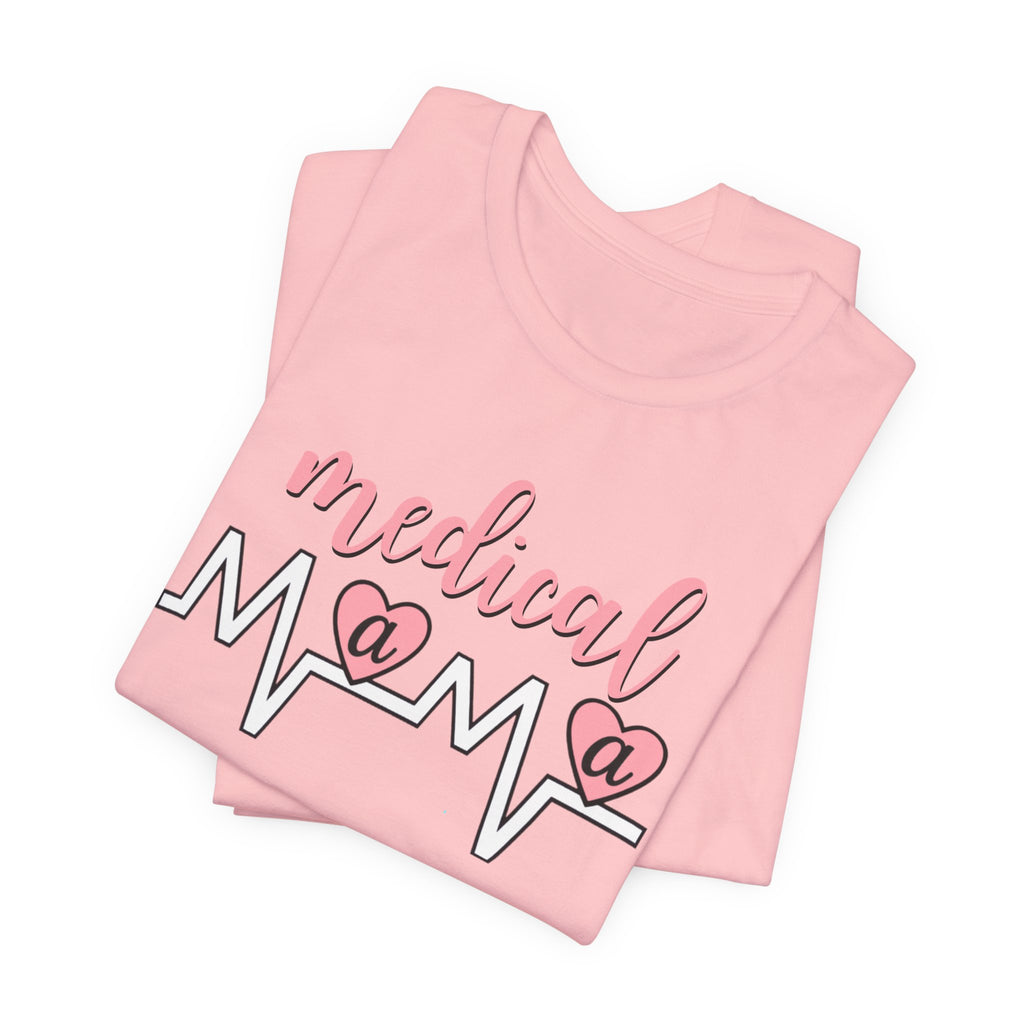 “Medical Mama” Women’s Tee