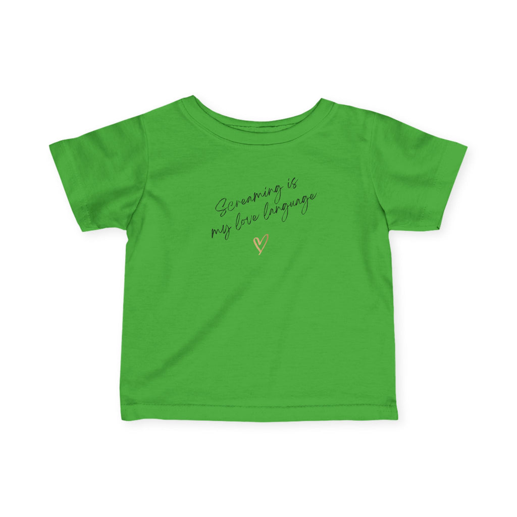 “Screaming Is My Love Language” Infant Tee
