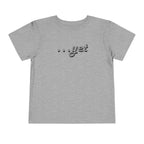 "The Power Of ...Yet" Toddler Tee