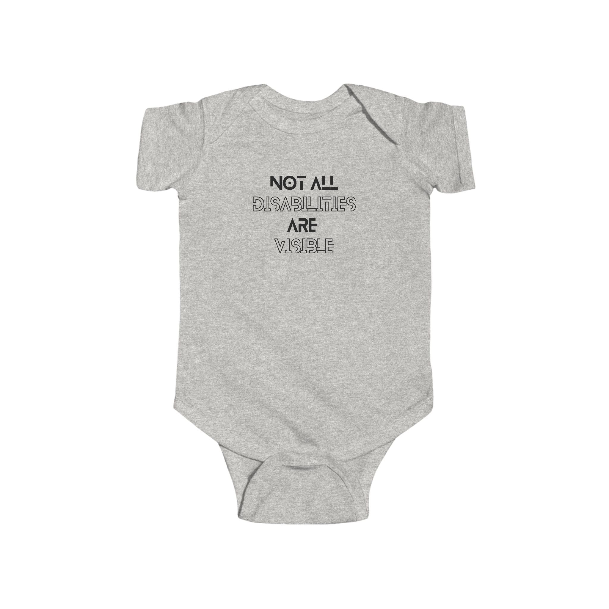 “Not All Disabilities Are Visible” Infant Short Sleeve Onesie