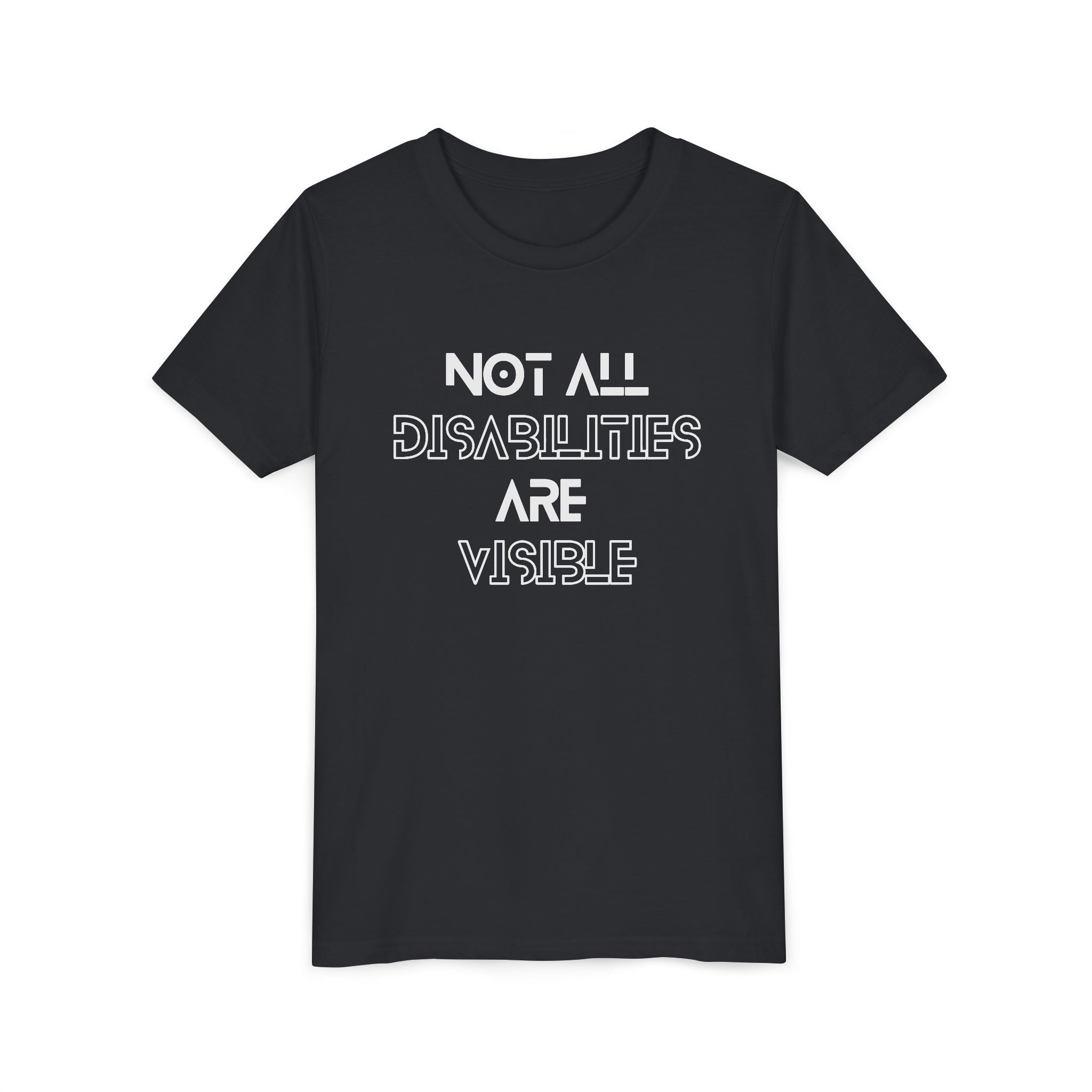 "Not All Disabilities Are Visible" Youth Tee