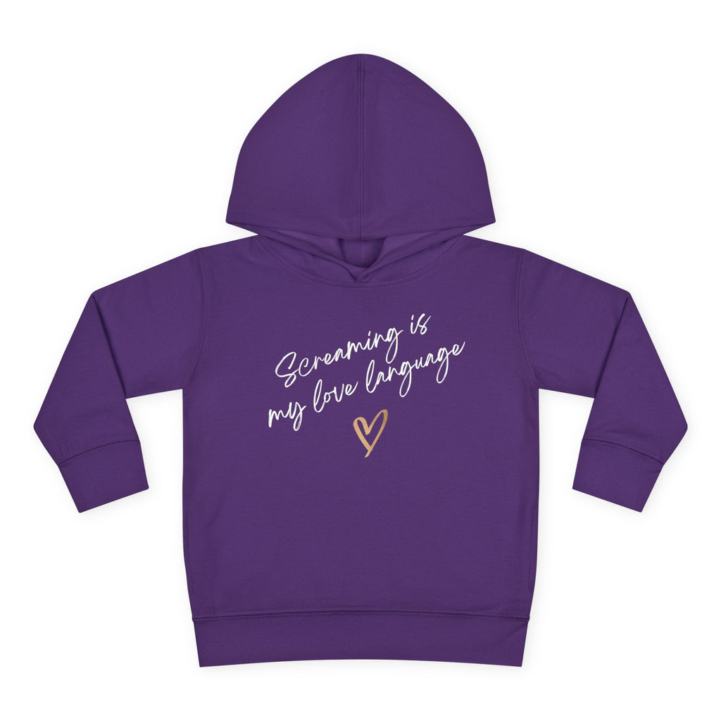 “Screaming Is My Love Language” Toddler Hoodie