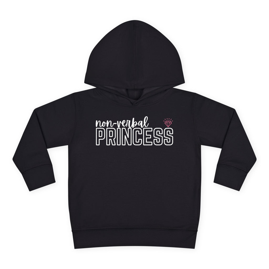 “Non-Verbal Princess” Toddler Hoodie