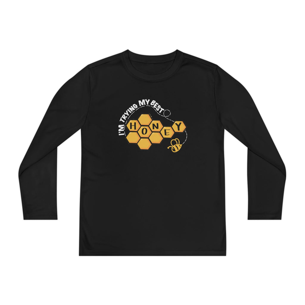 “I’m Trying My Best Honey” Youth Long Sleeve