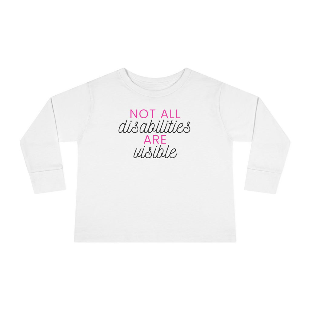 "Not All Disabilities Are Visible" Toddler Long Sleeve