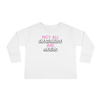 "Not All Disabilities Are Visible" Toddler Long Sleeve