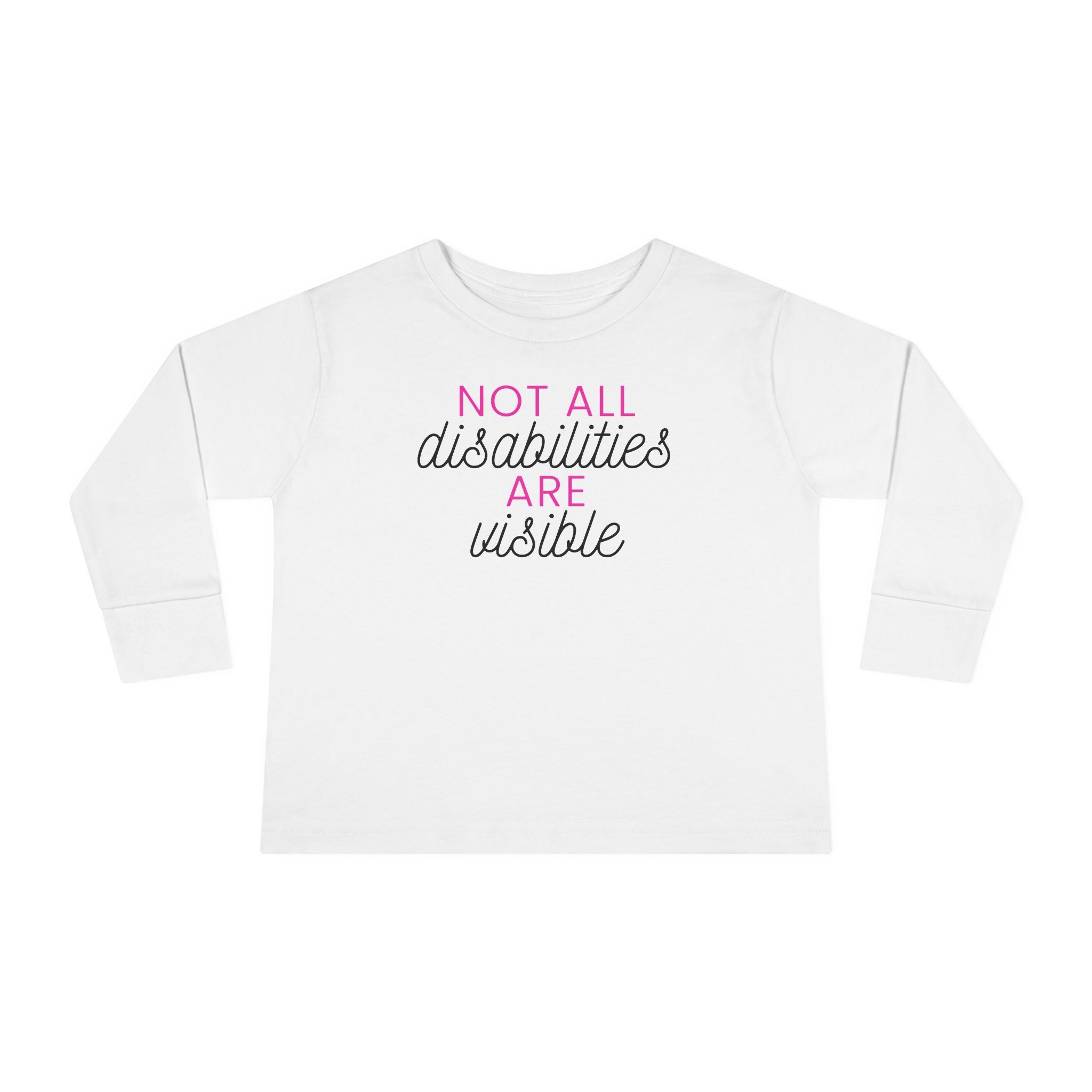 "Not All Disabilities Are Visible" Toddler Long Sleeve