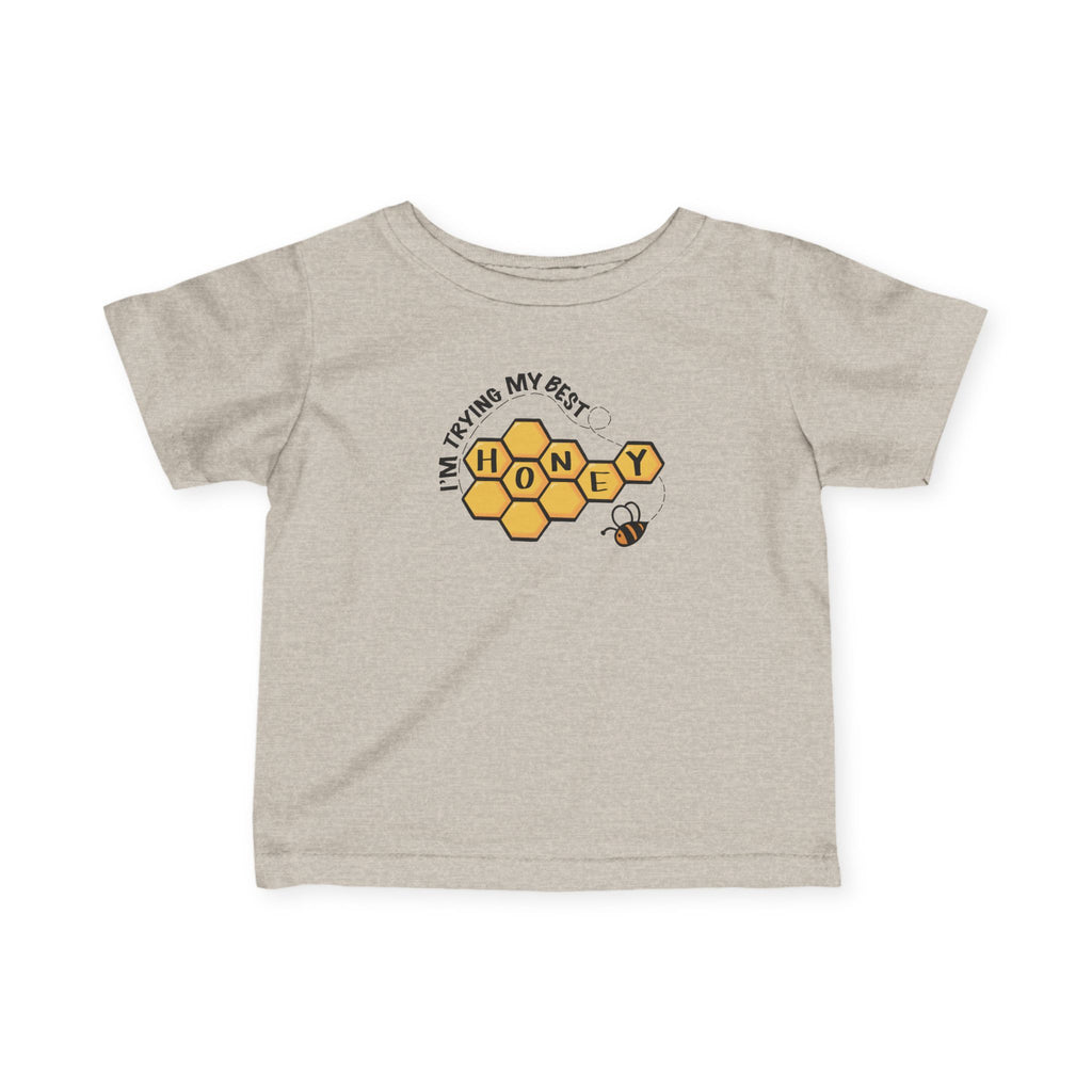 "I'm Trying My Best Honey" Infant Tee
