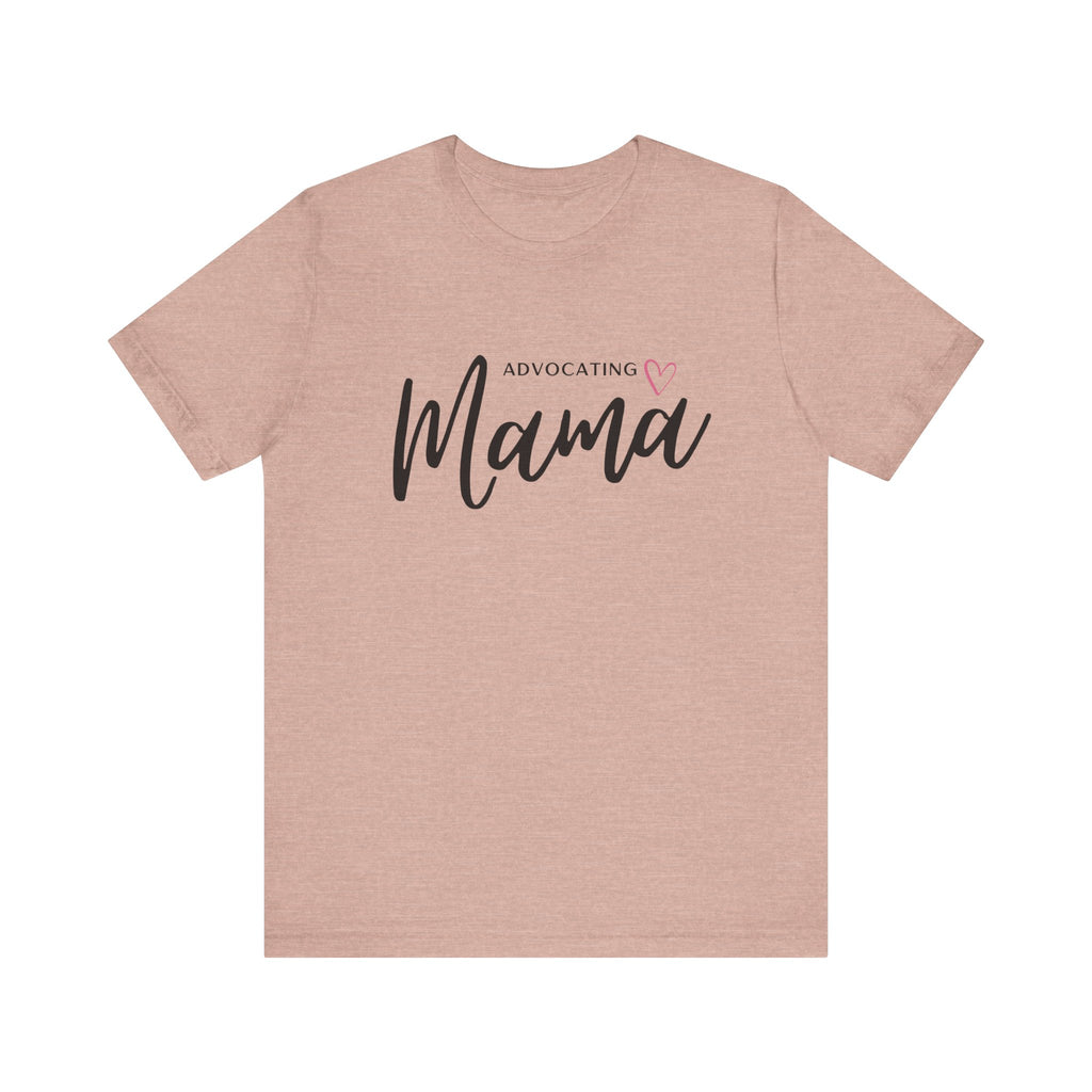 “Advocating Mama” Women’s Tee