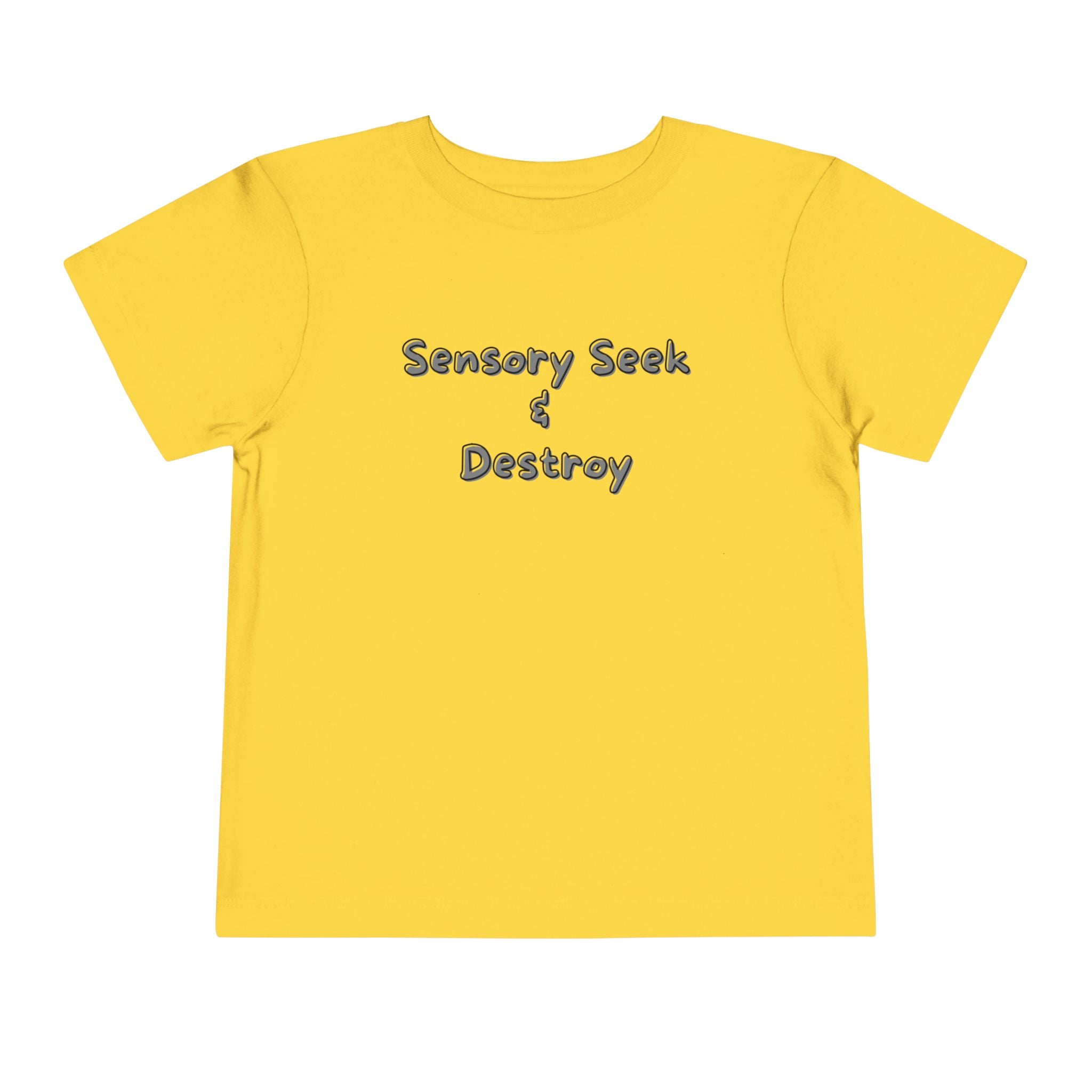 “Sensory Seek & Destroy” Toddler Tee