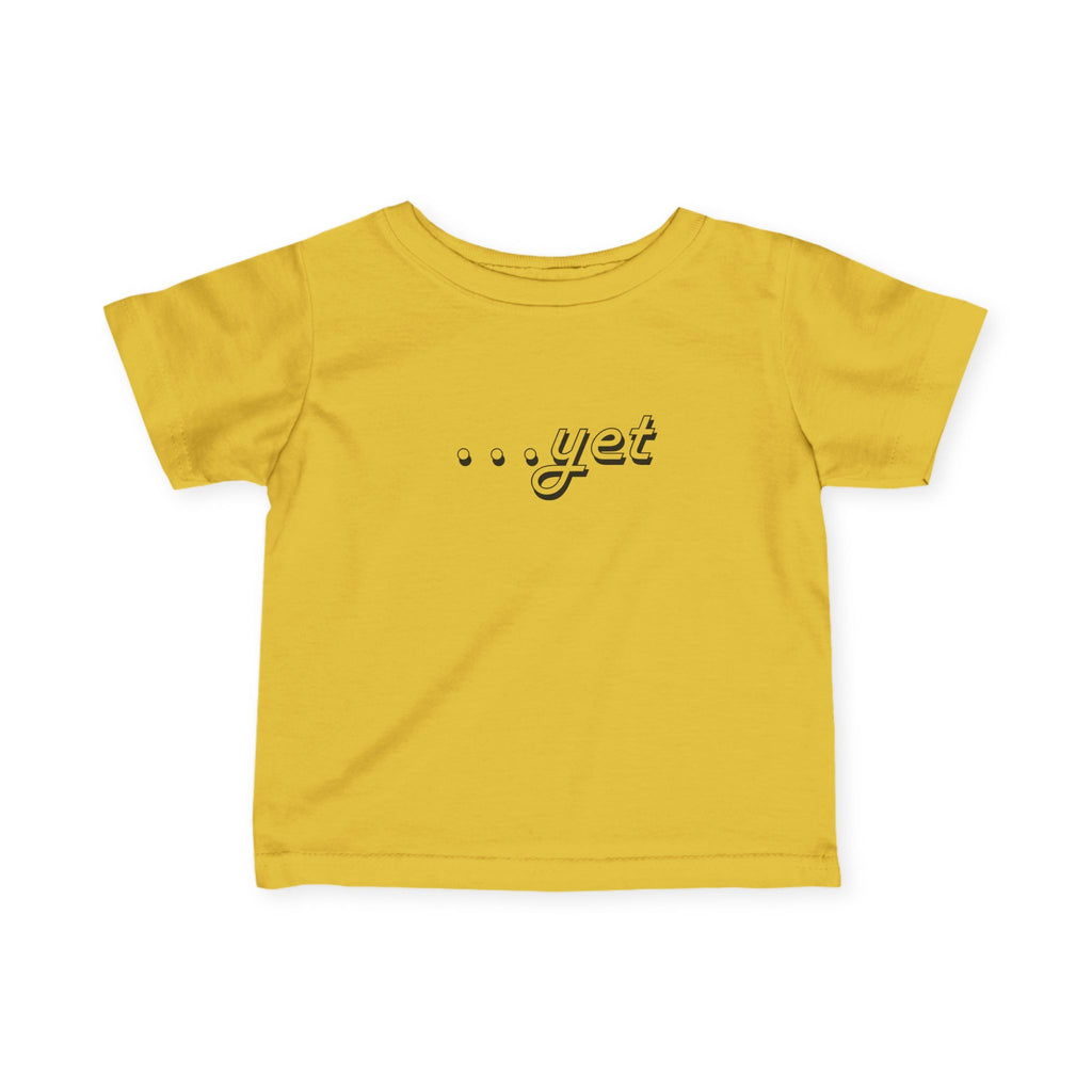 “The Power Of …Yet” Infant Tee