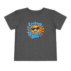"Looking On The Bright Side" Toddler Tee
