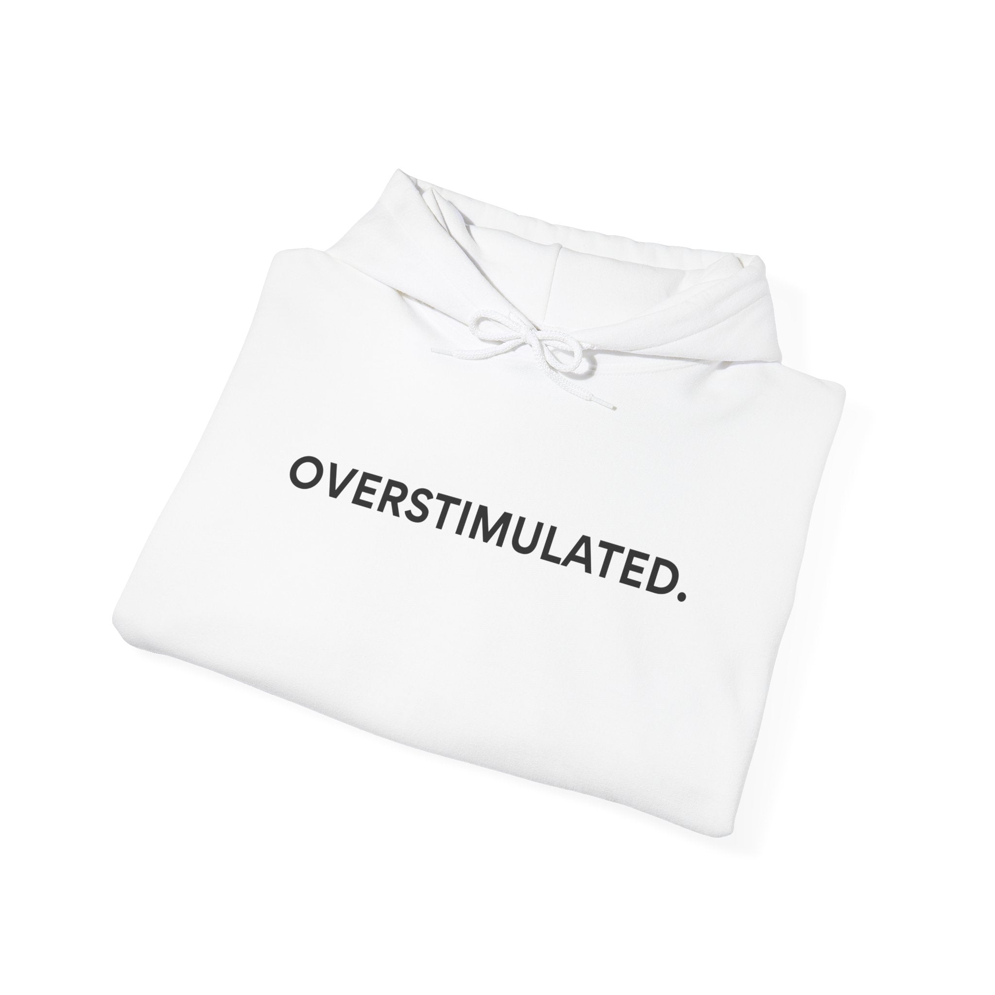 “Overstimulated.” Women’s Hoodie