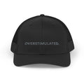 “Overstimulated.” Grey Text Embroidery Hat