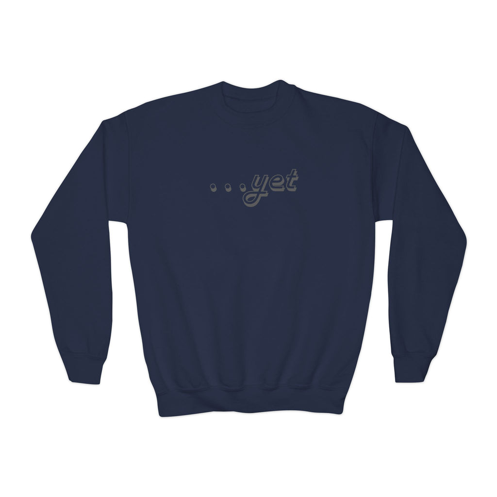 "The Power Of ...Yet" Youth Sweater