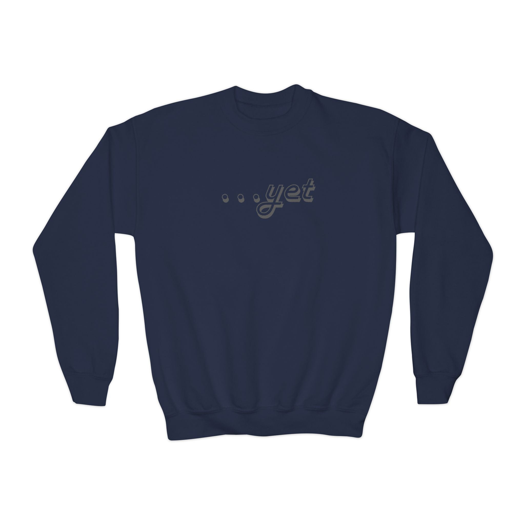 "The Power Of ...Yet" Youth Sweater