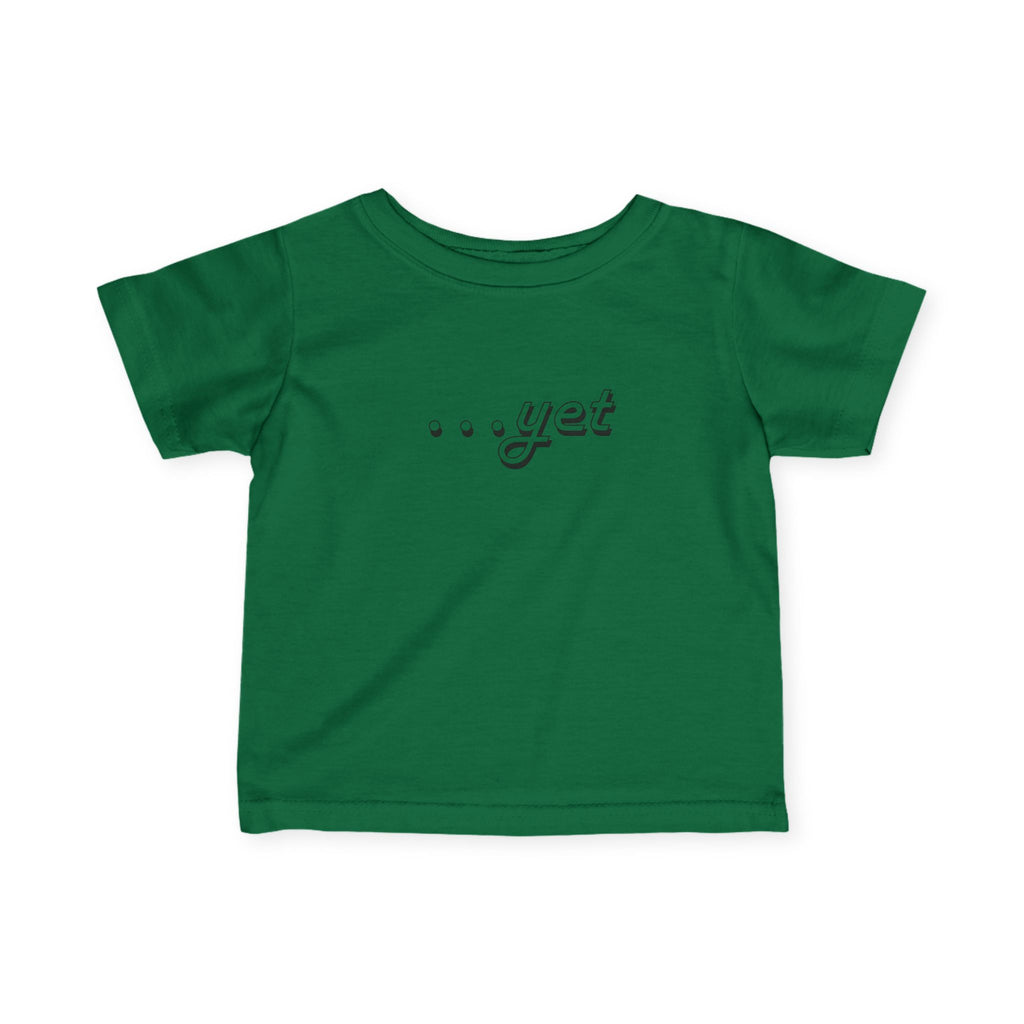 “The Power Of …Yet” Infant Tee