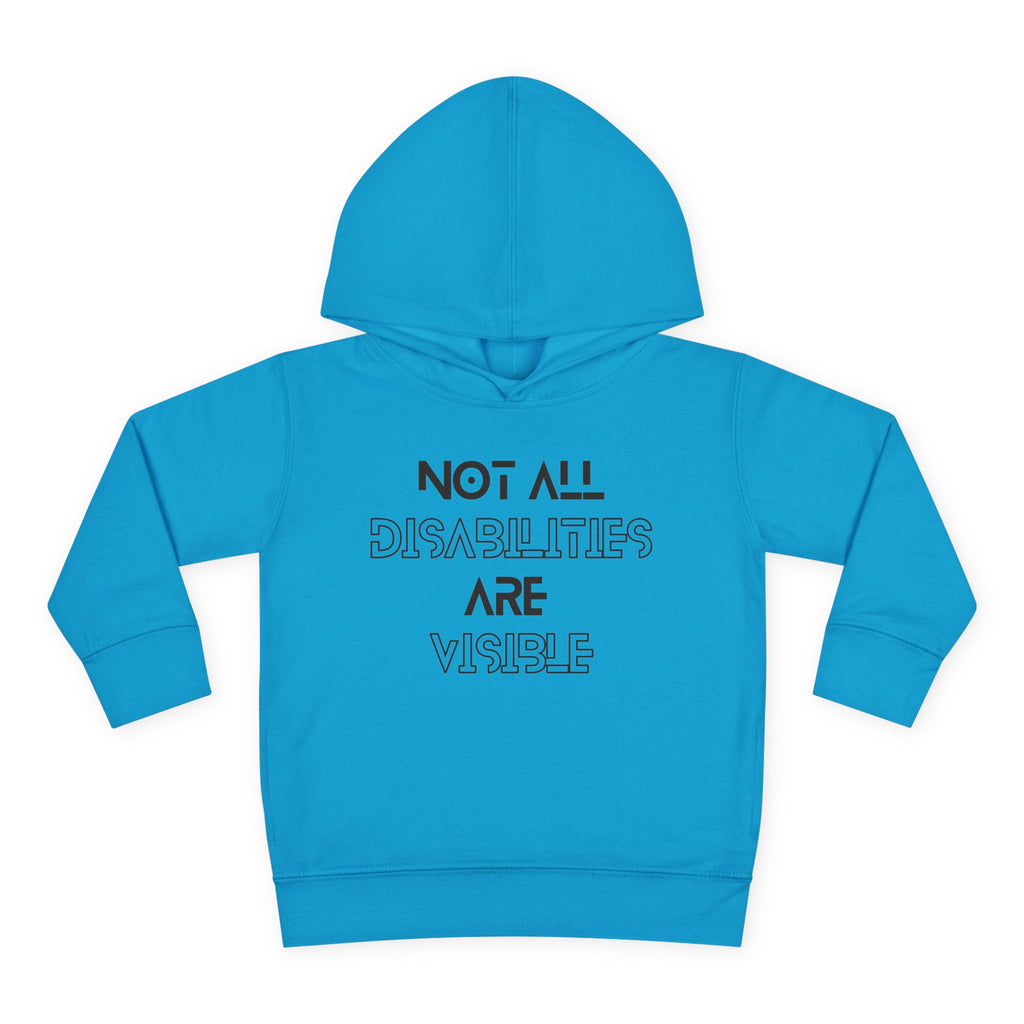 “Not All Disabilities Are Visible” Toddler Hoodie