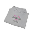 “Not All Disabilities Are Visible” Women’s Hoodie