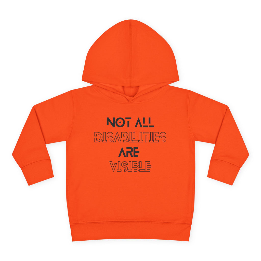 “Not All Disabilities Are Visible” Toddler Hoodie