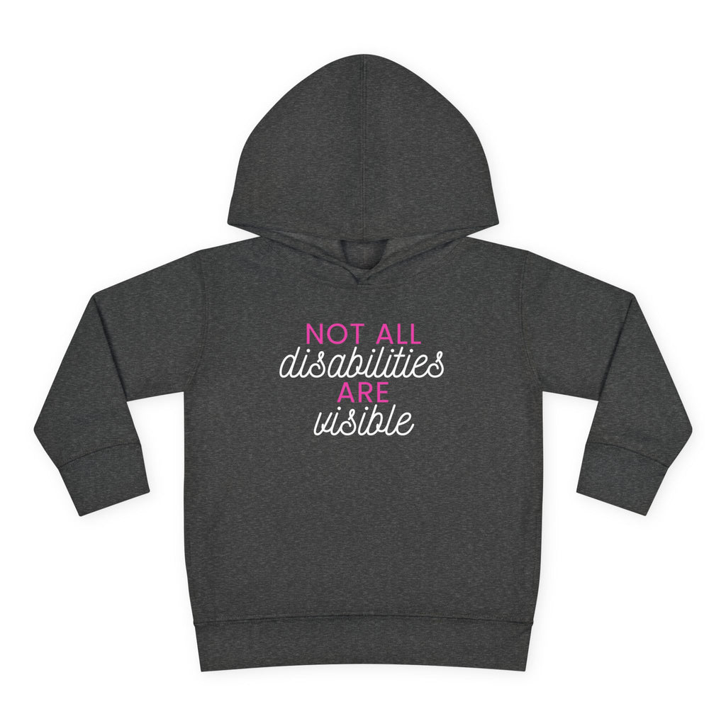 "Not All Disabilities Are Visible" Toddler Hoodie