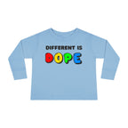 “Different Is Dope” Toddler Long Sleeve