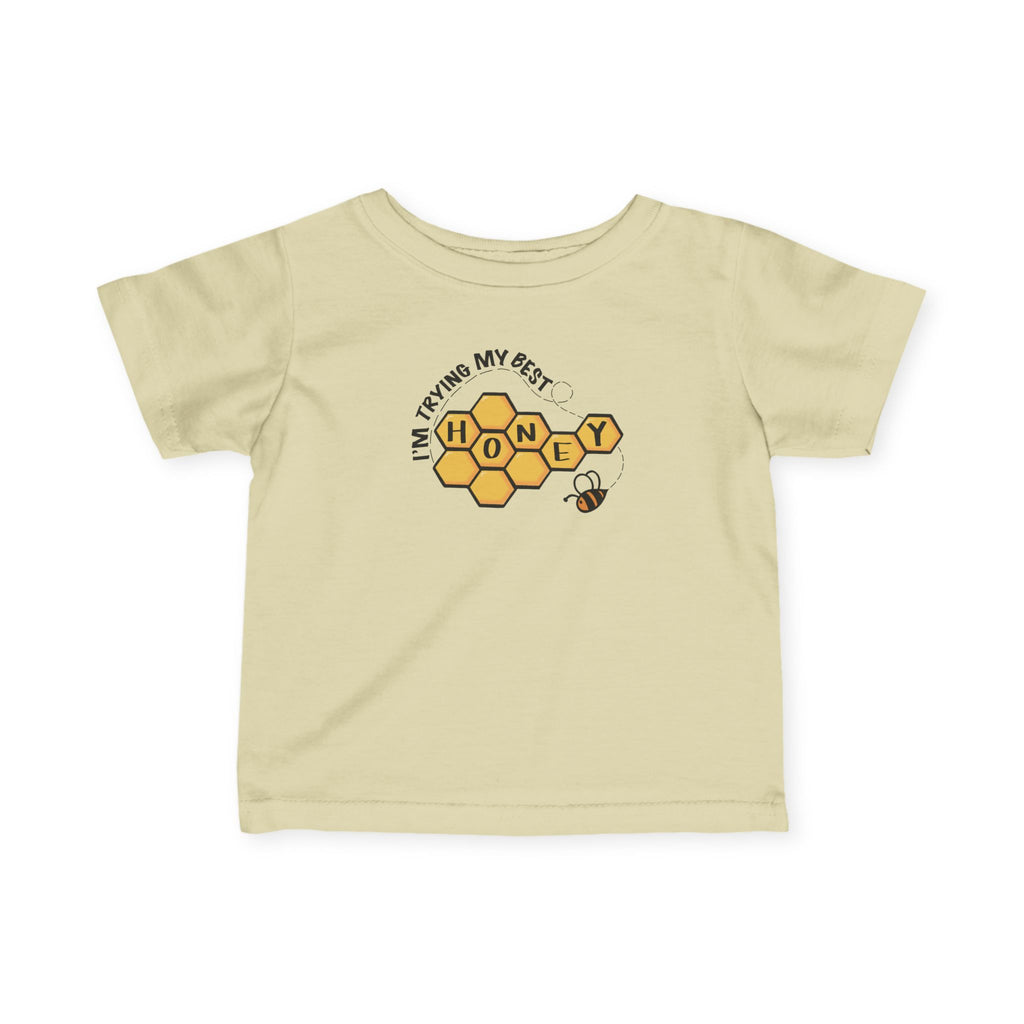 "I'm Trying My Best Honey" Infant Tee