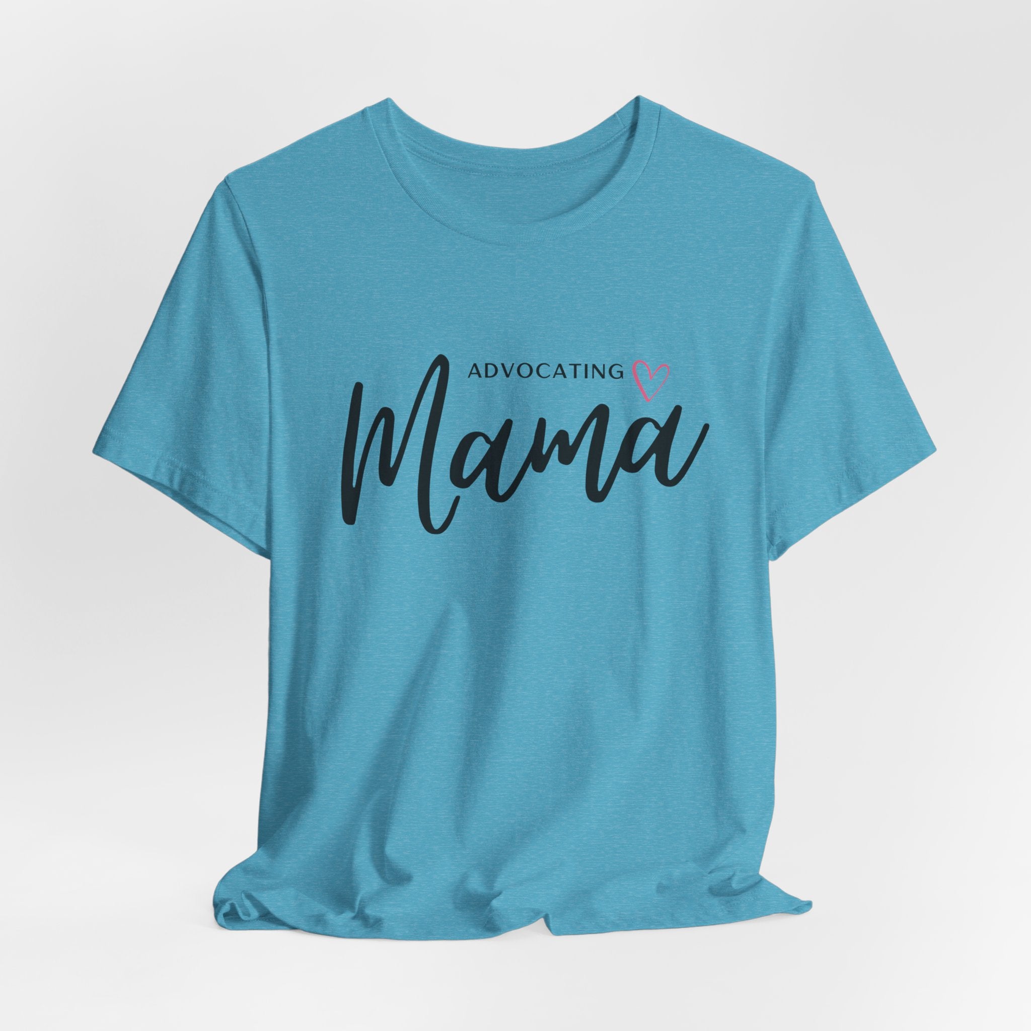 “Advocating Mama” Women’s Tee