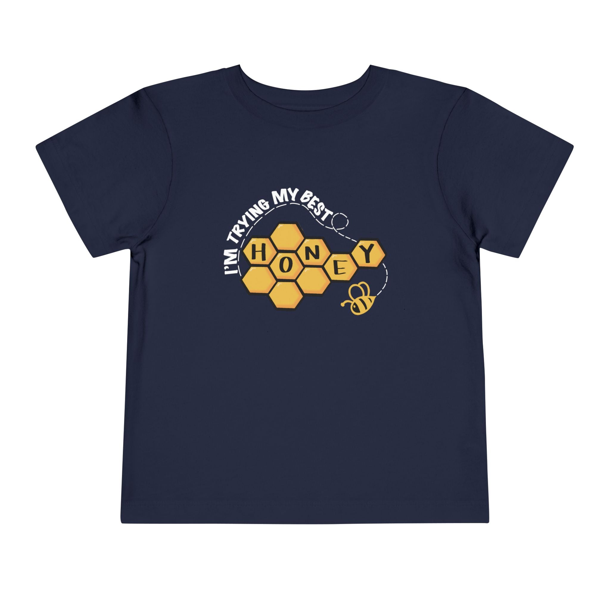 "I'm Trying My Best Honey" Toddler Tee