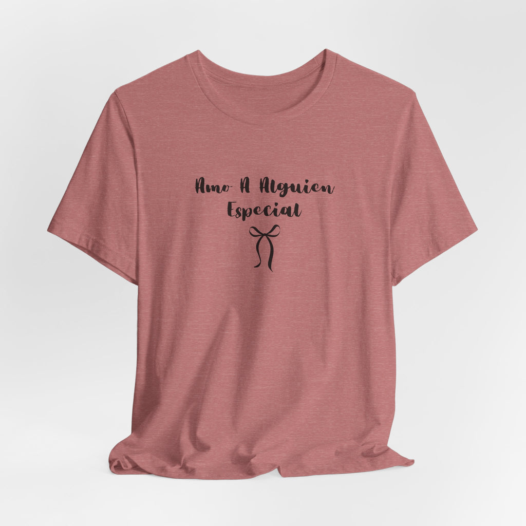 “Amo A Alguien Especial” Women’s Tee