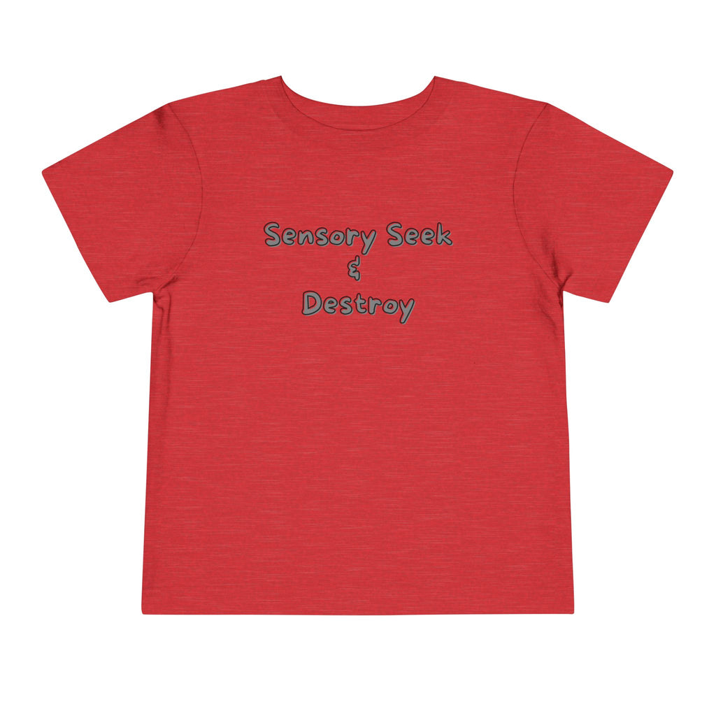 “Sensory Seek & Destroy” Toddler Tee