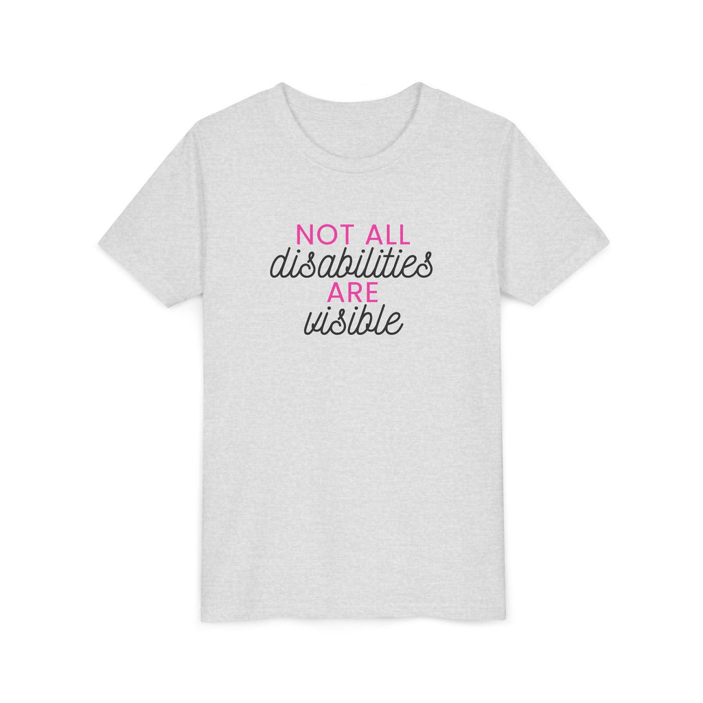 "Not All Disabilities Are Visible" Youth Tee