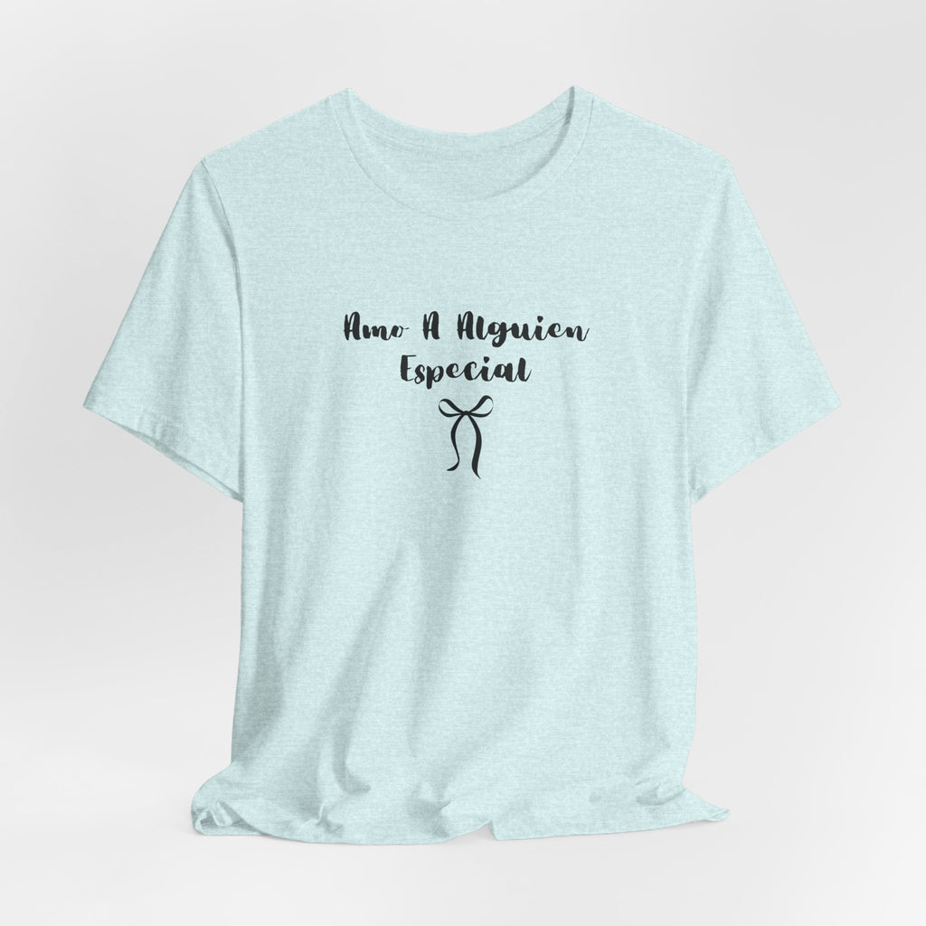“Amo A Alguien Especial” Women’s Tee