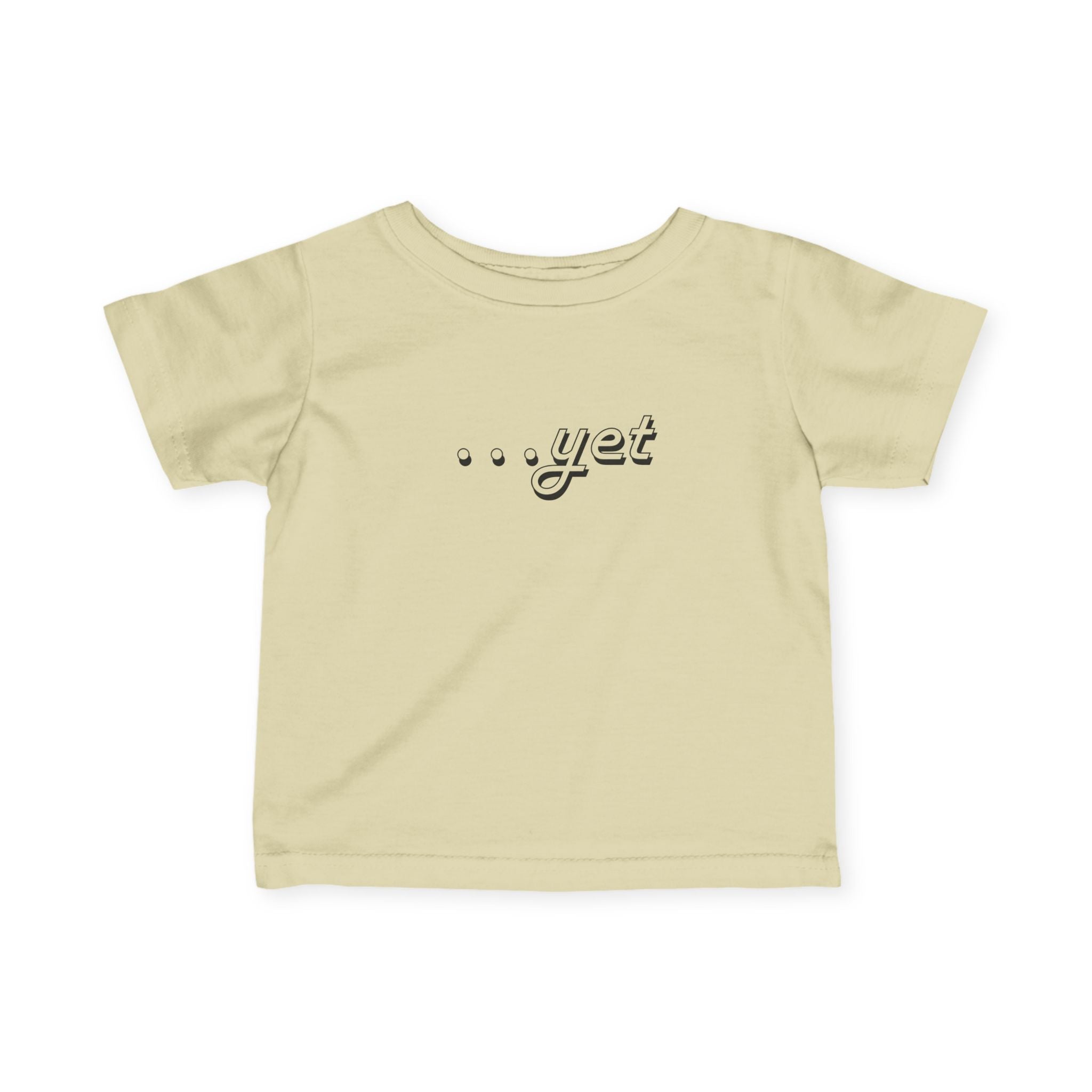 “The Power Of …Yet” Infant Tee