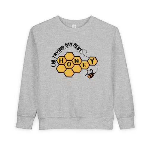 "I’m Trying My Best Honey” Toddler Sweater