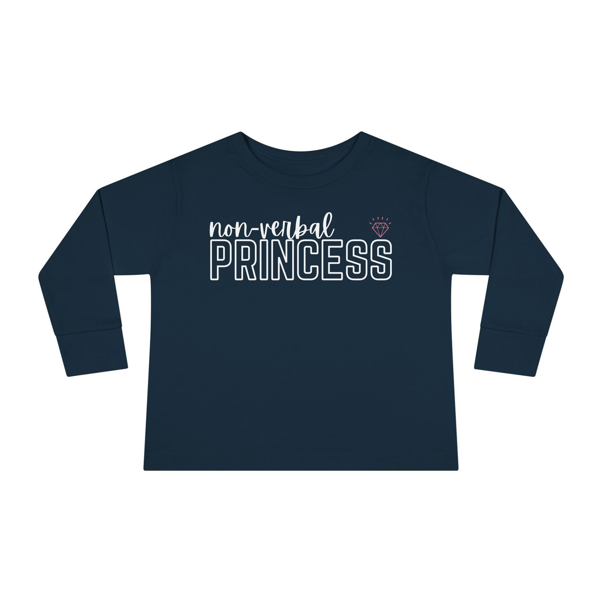 “Non-Verbal Princess” Toddler Long Sleeve