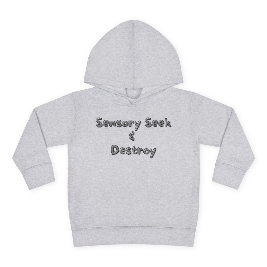 “Sensory Seek & Destroy” Toddler Hoodie