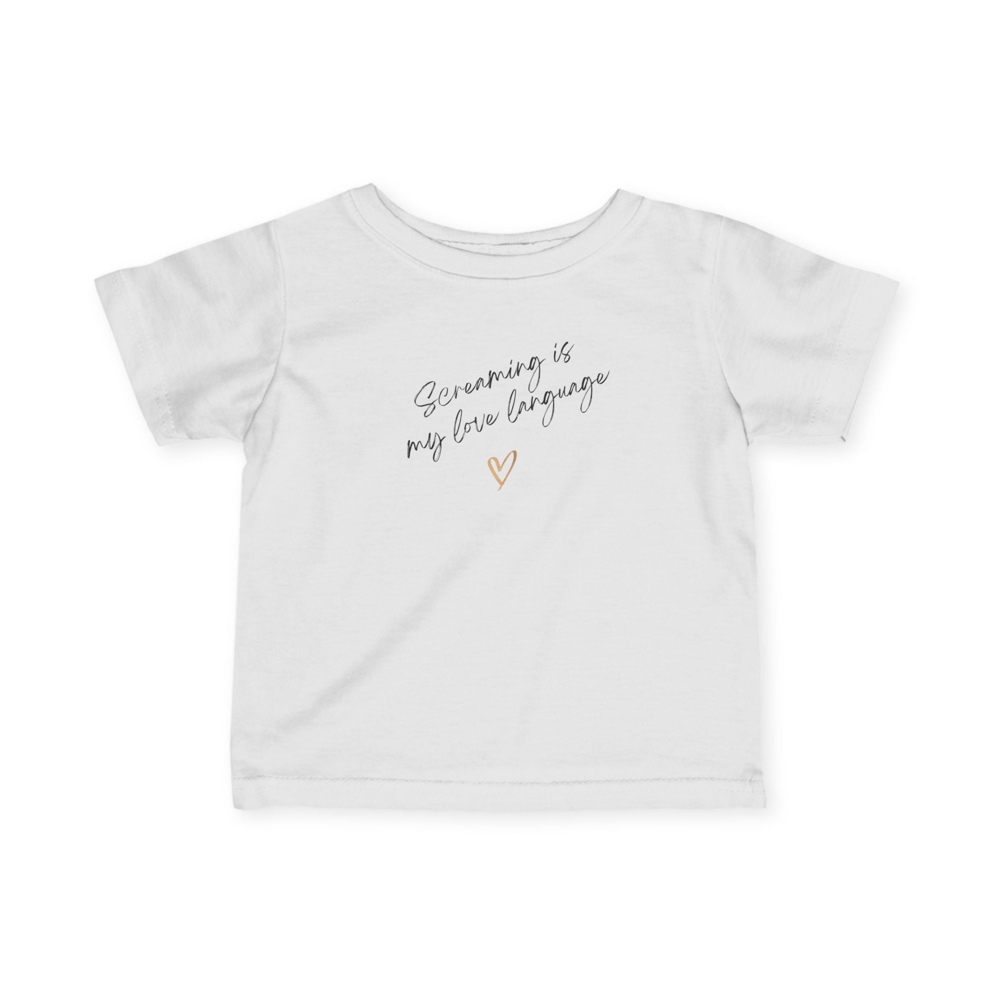 “Screaming Is My Love Language” Infant Tee