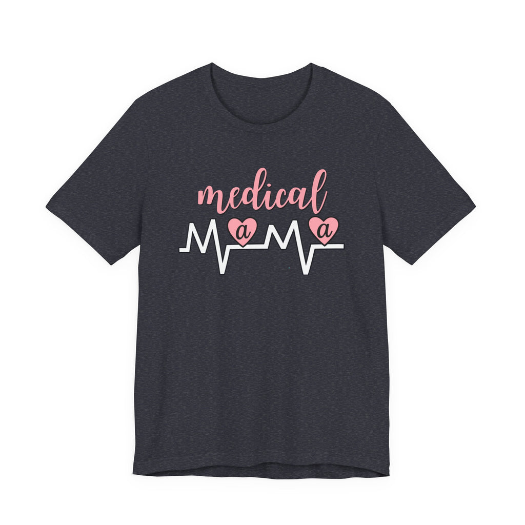 “Medical Mama” Women’s Tee