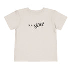 "The Power Of ...Yet" Toddler Tee