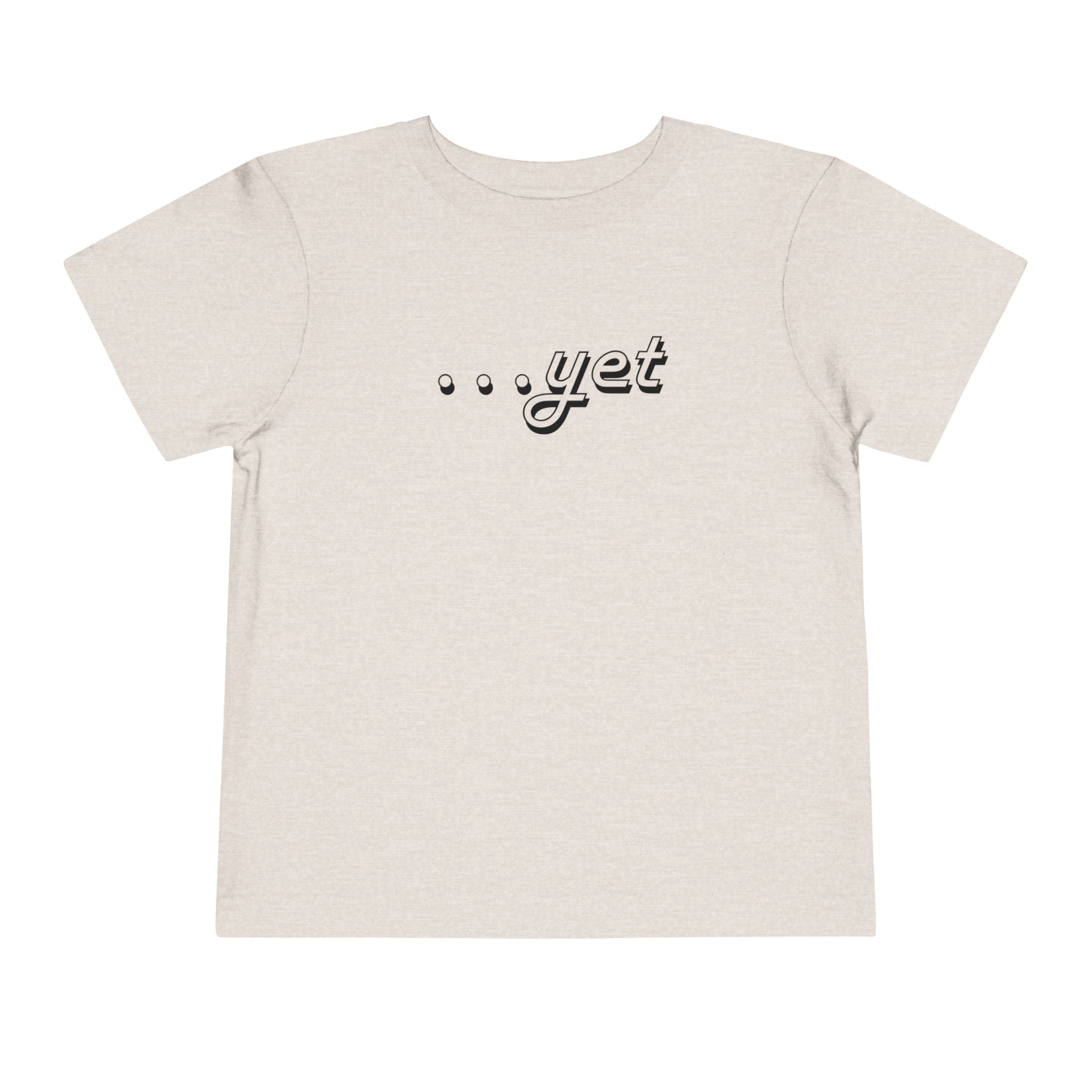 "The Power Of ...Yet" Toddler Tee