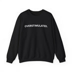 “Overstimulated.” Women’s Sweater