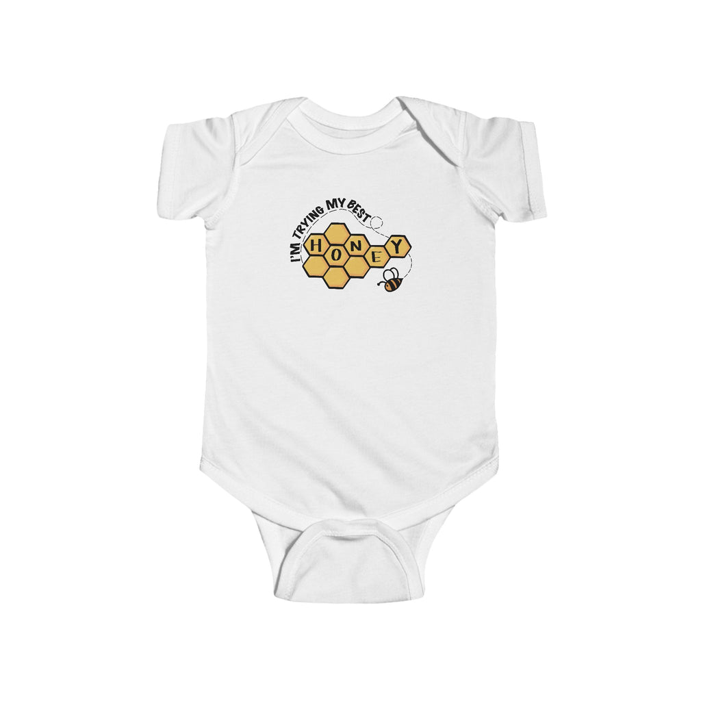 “I’m Trying My Best Honey” Infant Short Sleeve Onesie