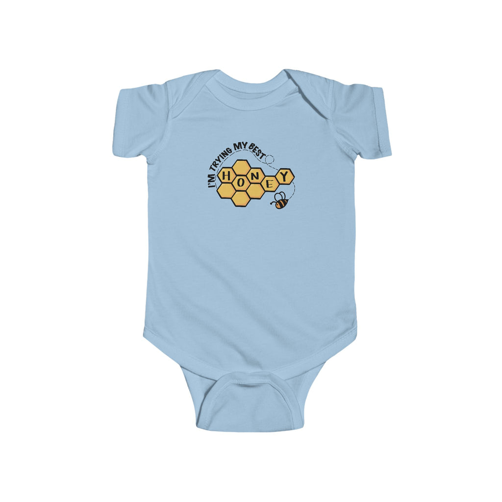 “I’m Trying My Best Honey” Infant Short Sleeve Onesie